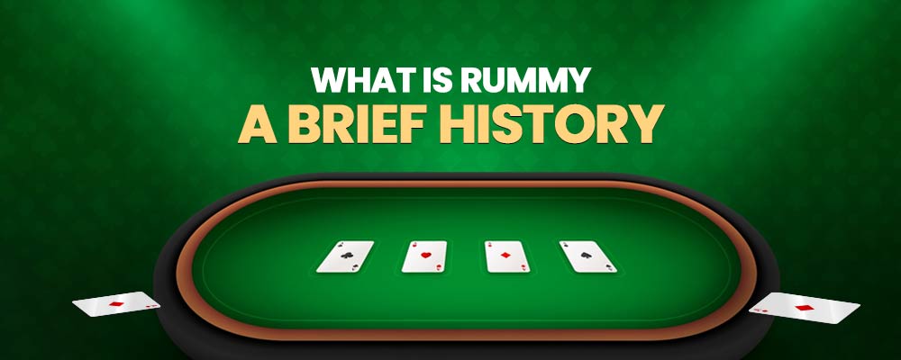 Brief History of Rummy